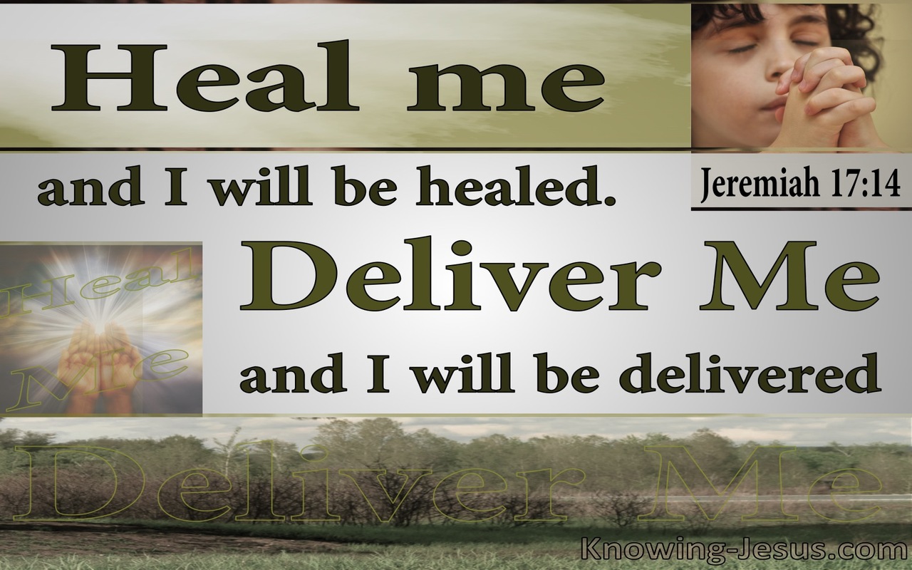 Jeremiah 17:14 Heal Me And I Will Be Healed (sage)